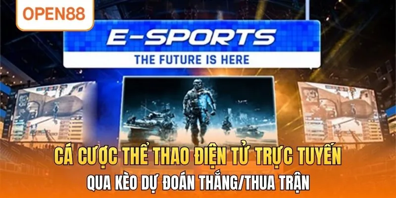 Cá cược thể thao điện tử trực tuyến qua kèo dự đoán thắng/thua trận 