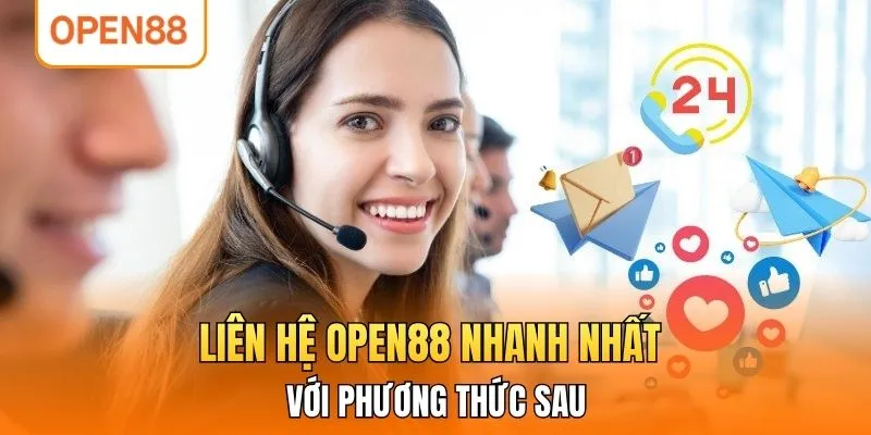 Liên hệ OPEN88 nhanh nhất với phương thức sau