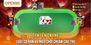 Tiến Lên Online - Luật Cơ Bản Và 2 Mẹo Chơi Chuẩn Cao Thủ
